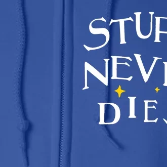 Stupid Never Dies Full Zip Hoodie