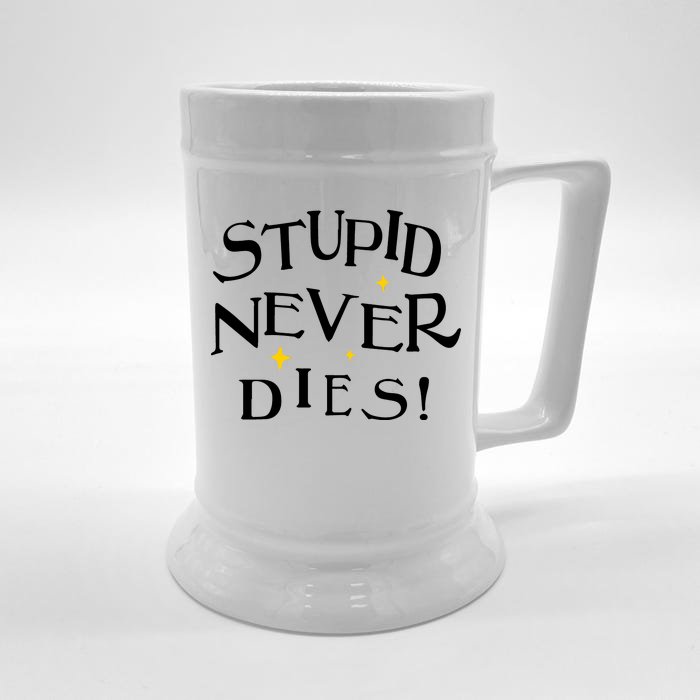 Stupid Never Dies Front & Back Beer Stein