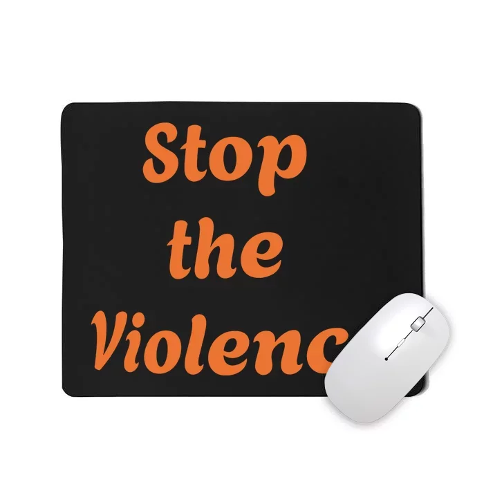 Stop The Violence Mousepad