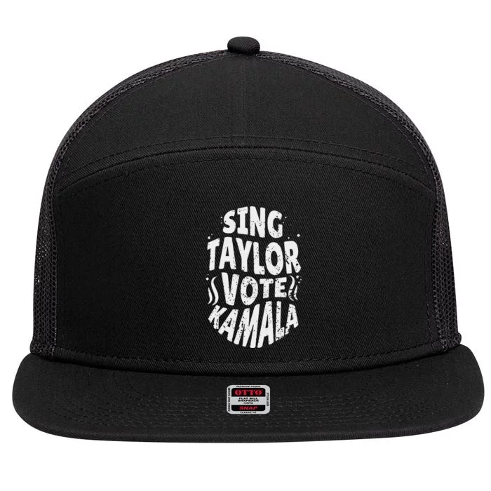 Sing Taylor Vote Kamala 2024 7 Panel Mesh Trucker Snapback Hat