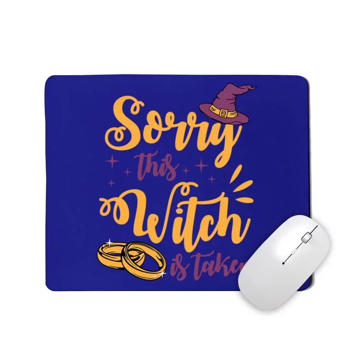 Sorry This Witch Is Taken Funny Cute Married Wife Halloween Funny Gift Mousepad