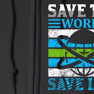 Save The World Save Live Full Zip Hoodie