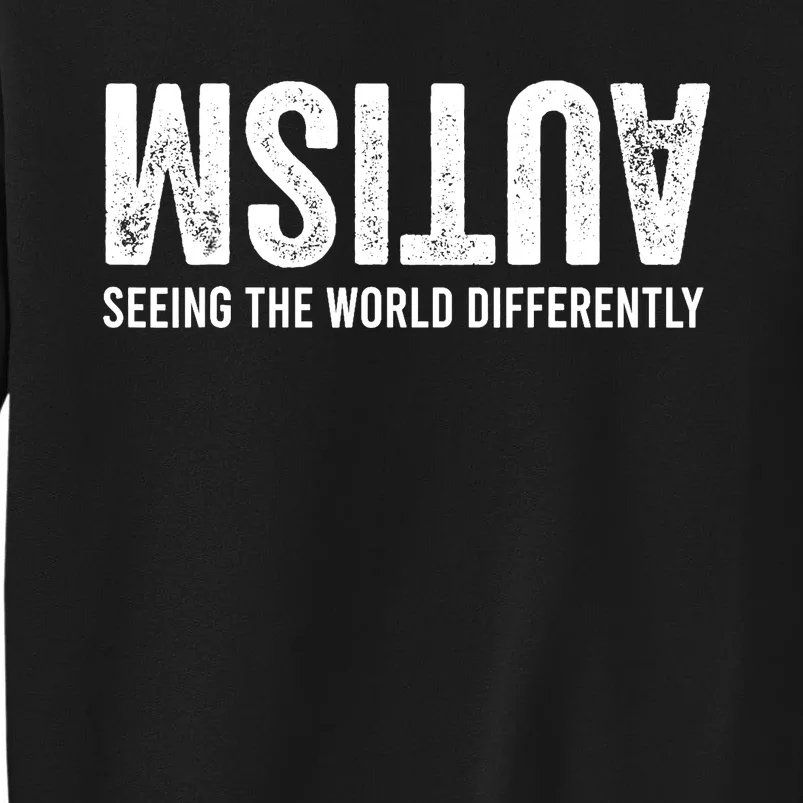 Seeing the World differently Autism Awareness Tall Sweatshirt