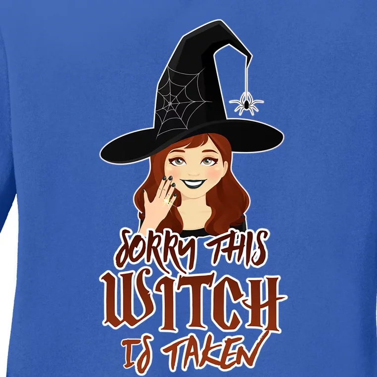 Sorry This Witch Is Taken Halloween Design For Taken Ladies Funny Gift Ladies Long Sleeve Shirt