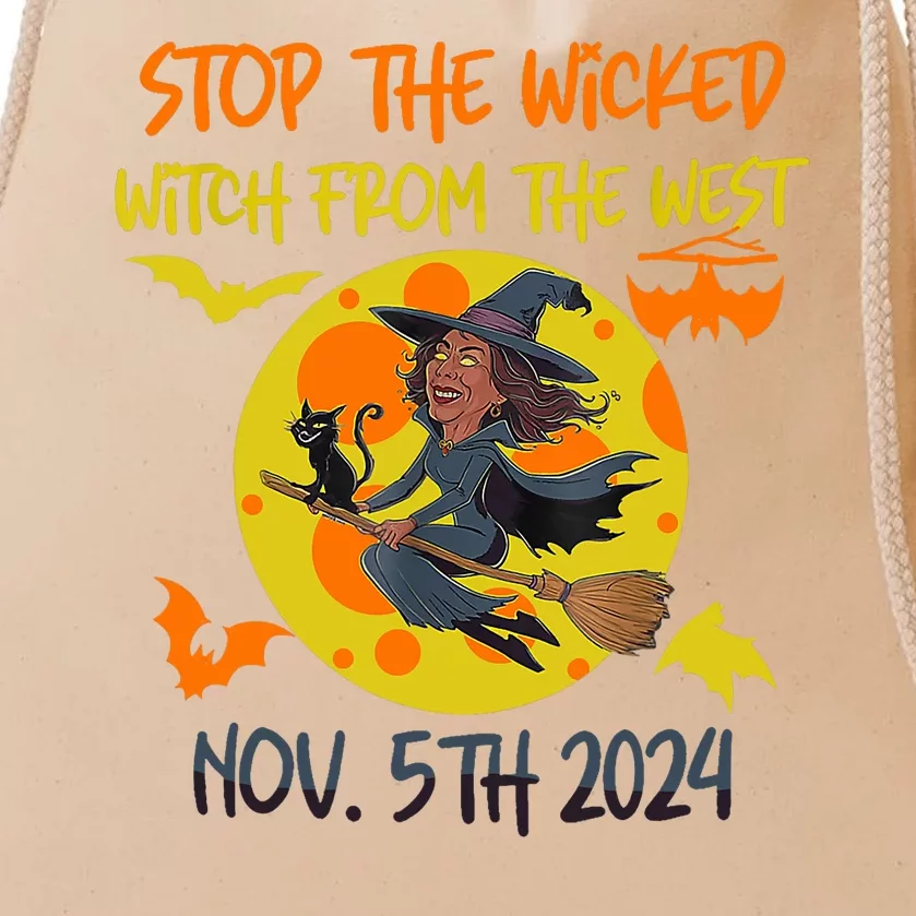 Stop The Wicked Witch From The West Nov. 5th 2024 Drawstring Bag