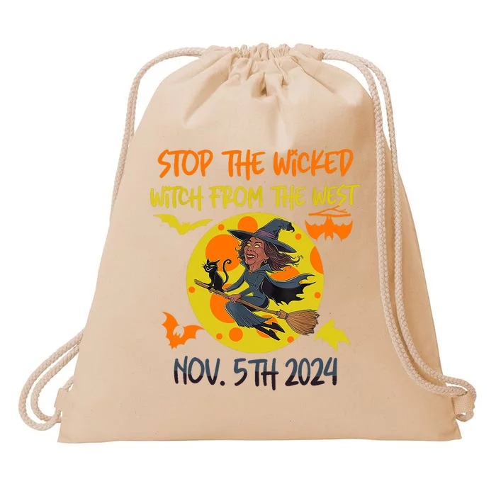 Stop The Wicked Witch From The West Nov. 5th 2024 Drawstring Bag