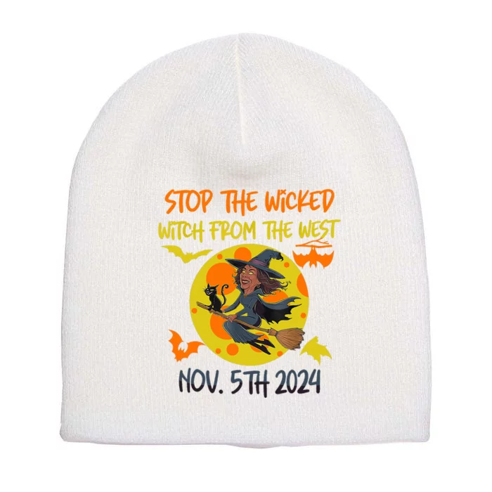 Stop The Wicked Witch From The West Nov. 5th 2024 Short Acrylic Beanie