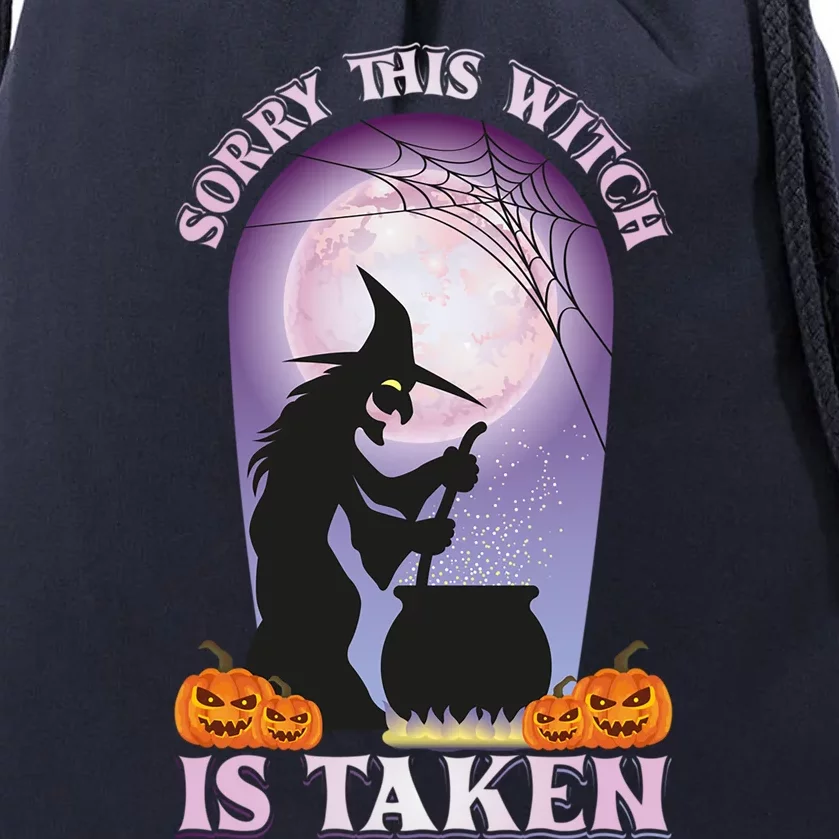 Sorry This Witch Is Taken Witch Lover Halloween Party Cute Gift Drawstring Bag