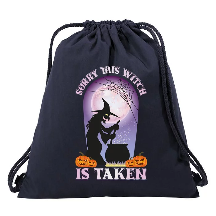 Sorry This Witch Is Taken Witch Lover Halloween Party Cute Gift Drawstring Bag