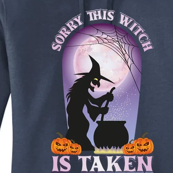 Sorry This Witch Is Taken Witch Lover Halloween Party Cute Gift Women's Pullover Hoodie