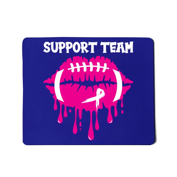 Support Team Wear Pink Football Lips Breast Cancer Warrior Great Gift Mousepad