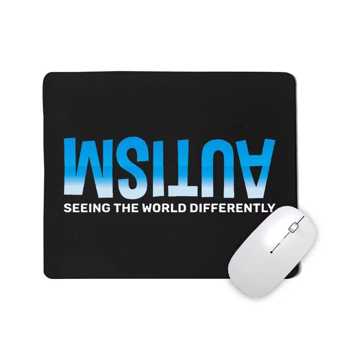 Seeing The World Differently Autism Awareness Mousepad