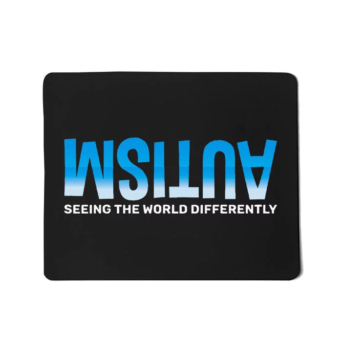 Seeing The World Differently Autism Awareness Mousepad