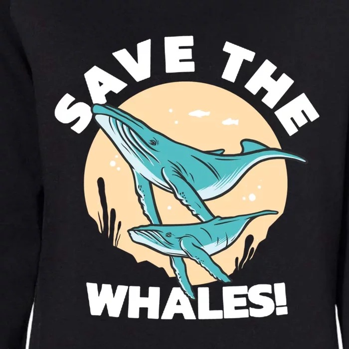 Save The Whales Funny Ocean Whales Cute Gift Womens California Wash Sweatshirt