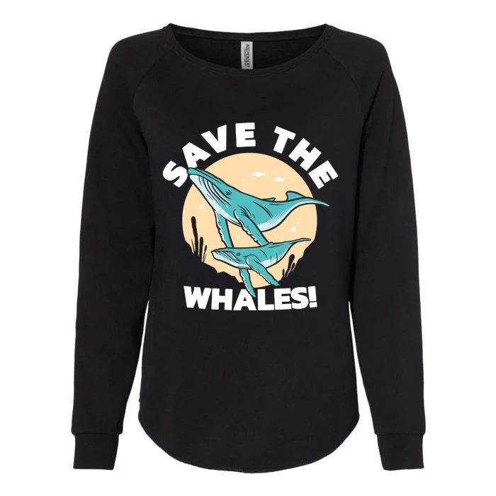 Save The Whales Funny Ocean Whales Cute Gift Womens California Wash Sweatshirt