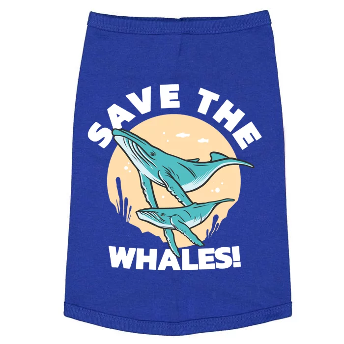 Save The Whales Funny Ocean Whales Cute Gift Doggie Tank