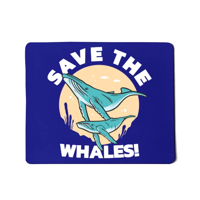 Save The Whales Funny Ocean Whales Cute Gift Mousepad