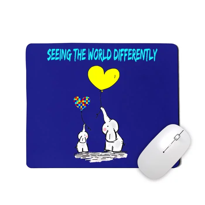 Seeing The World Differently Autism Awareness Meaningful Gift Mousepad