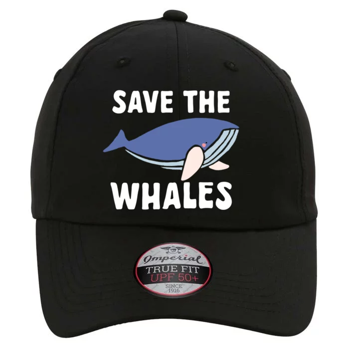 Save The Whales Ocean Sea Whale Gift The Original Performance Cap