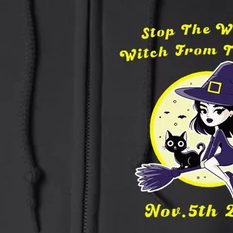 Stop The Wicked Witch From The West Nov 5th 2024 Halloween Full Zip Hoodie