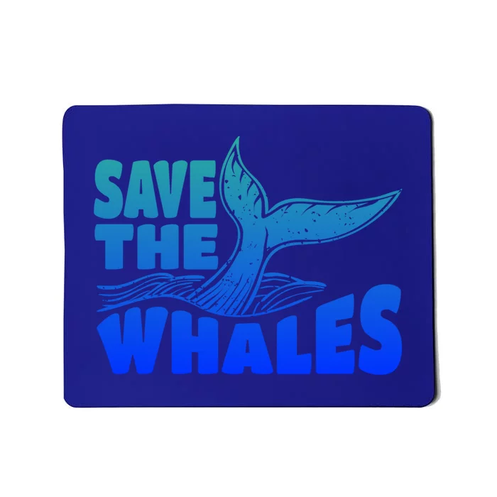 Save The Whales Protect The Ocean Activist Environtalist Great Gift Mousepad