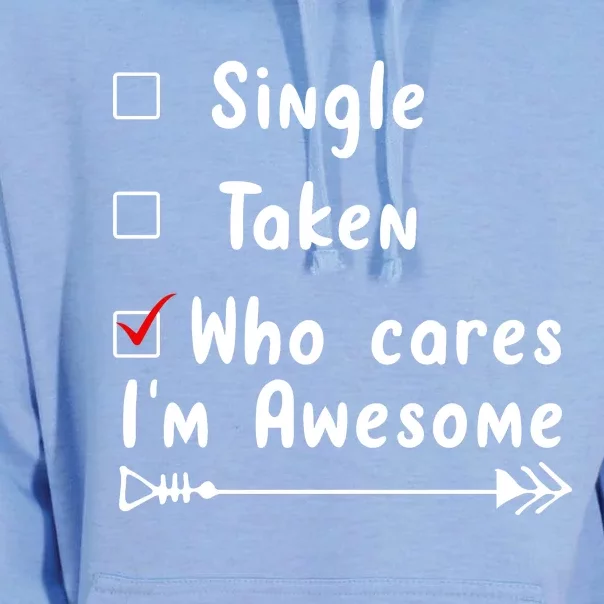 Single Taken Who Cares I'm Awesome Unisex Surf Hoodie