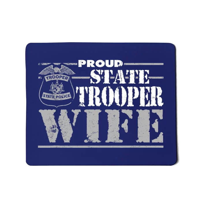 State Trooper Wife State Trooper Gifts For Wo Mousepad