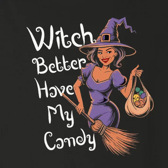 Spooky Threads Witch Better Have My Candy Toddler Long Sleeve Shirt