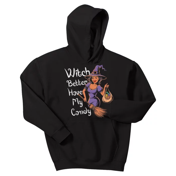 Spooky Threads Witch Better Have My Candy Kids Hoodie