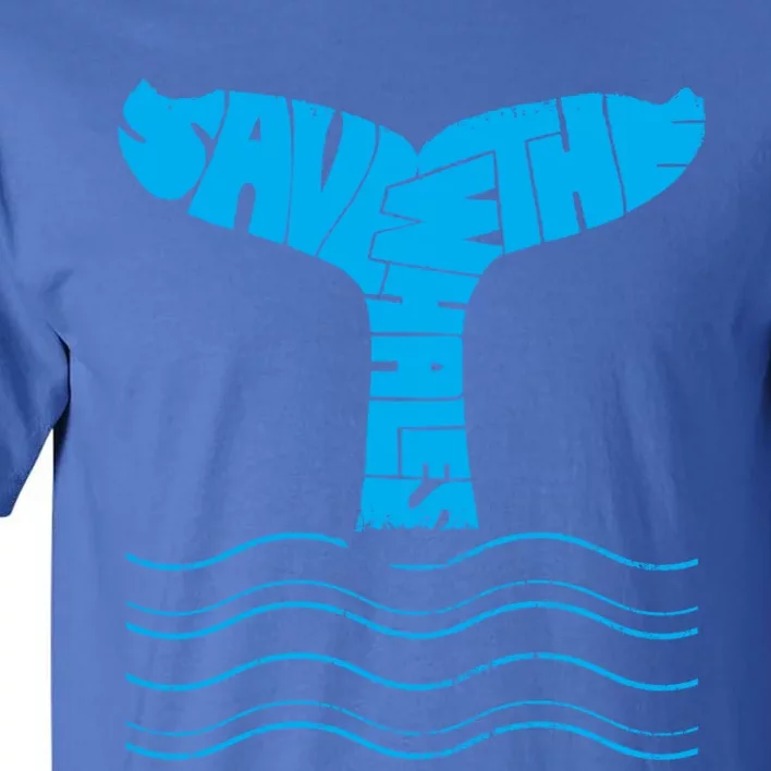 Save The Whales Gift Tall T-Shirt