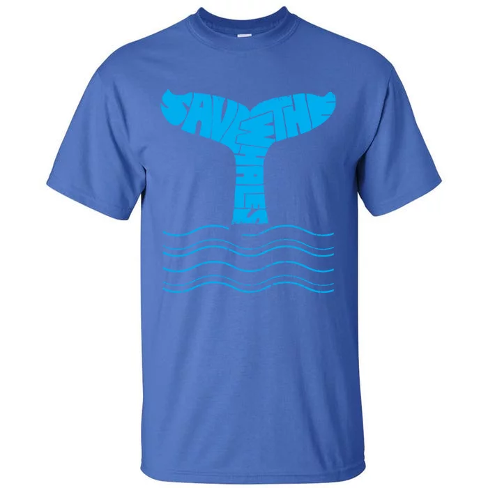 Save The Whales Gift Tall T-Shirt