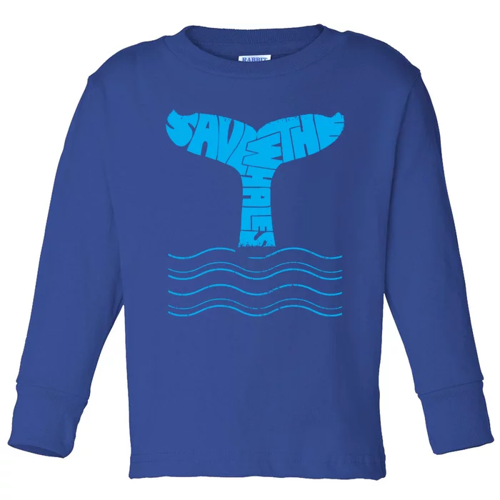 Save The Whales Gift Toddler Long Sleeve Shirt