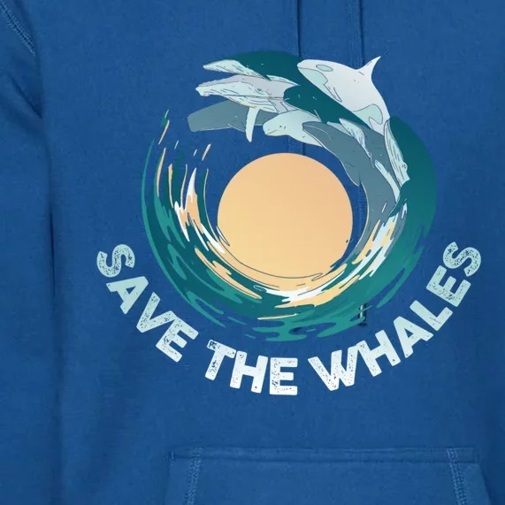 Save The Whales Gift Premium Hoodie