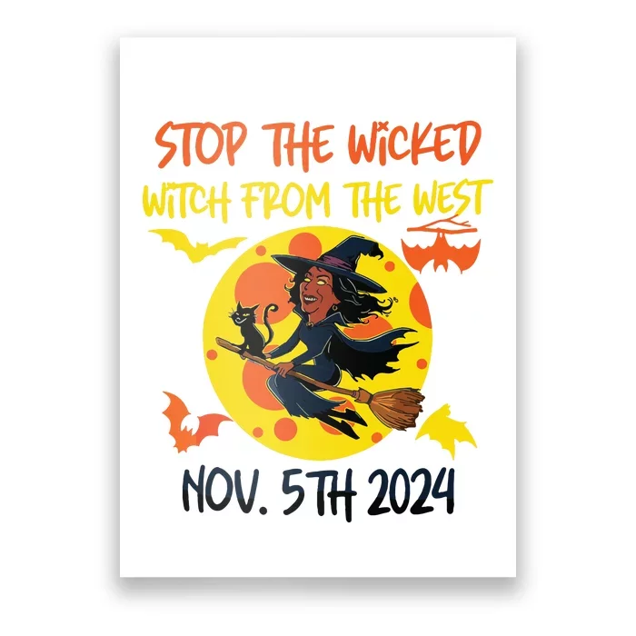 Stop The Wicked Witch From The West Nov. 5th 2024 Poster