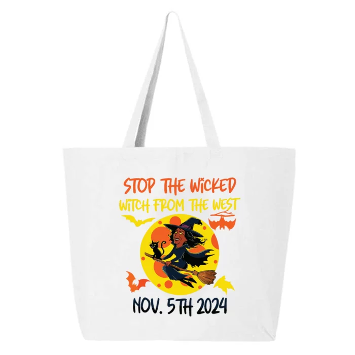 Stop The Wicked Witch From The West Nov. 5th 2024 25L Jumbo Tote