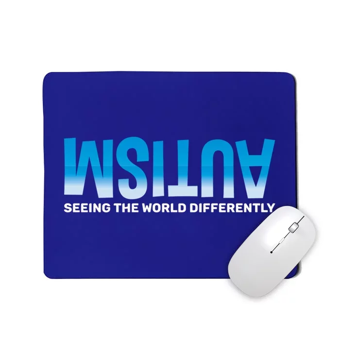 Seeing The World Differently Autism Awareness Gift Mousepad