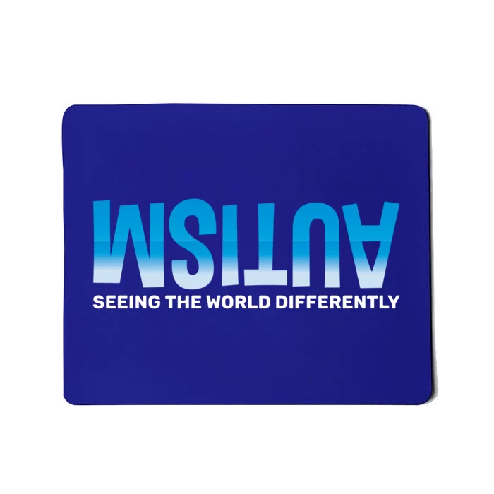 Seeing The World Differently Autism Awareness Gift Mousepad