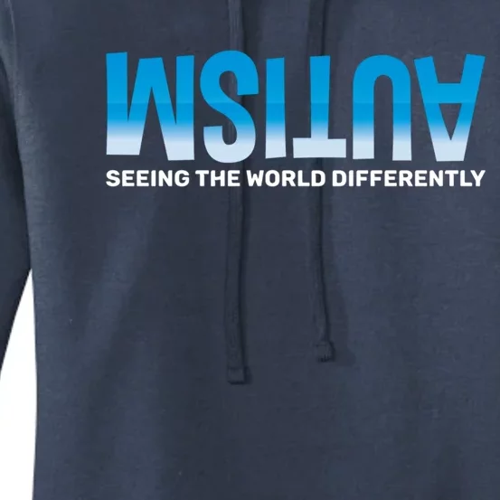 Seeing The World Differently Autism Awareness Gift Women's Pullover Hoodie