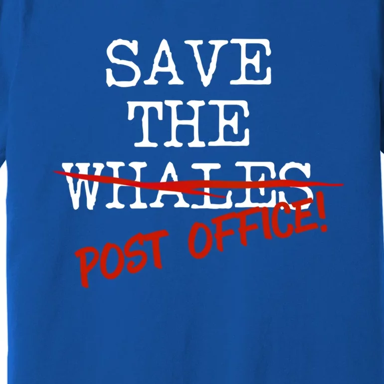 Save The Whales Us Post Office Gift Premium T-Shirt