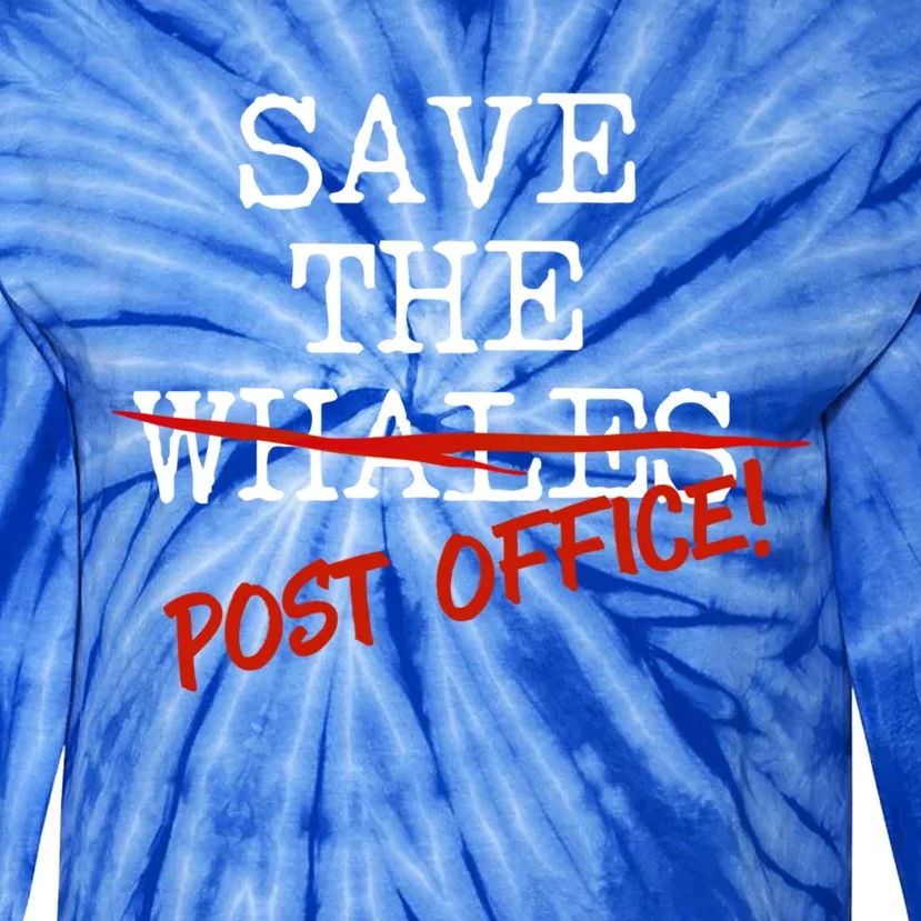 Save The Whales Us Post Office Gift Tie-Dye Long Sleeve Shirt