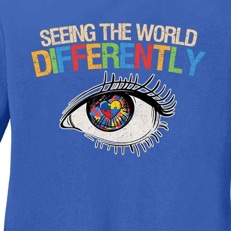 Seeing The World Differently Autism Awareness Gift Ladies Long Sleeve Shirt