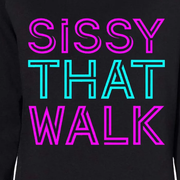 Sissy That Walk Womens California Wash Sweatshirt