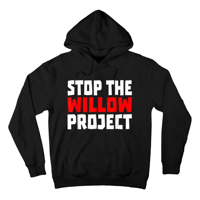 Stop The Willow Project Hoodie