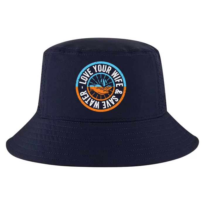 Save The Water Trend Meaningful Gift Love Your Wife And Save The Water Great Gif Cool Comfort Performance Bucket Hat