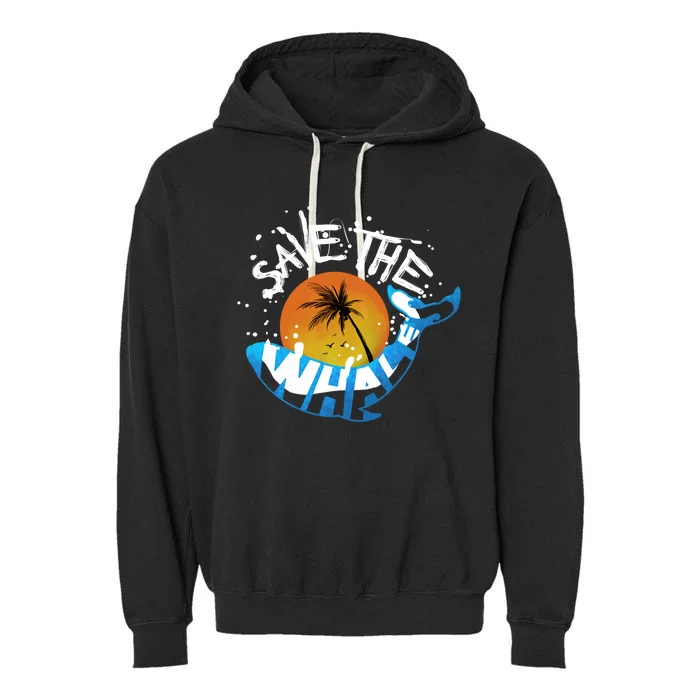 Save The Whales Orca And Killer Whale Gift Garment-Dyed Fleece Hoodie