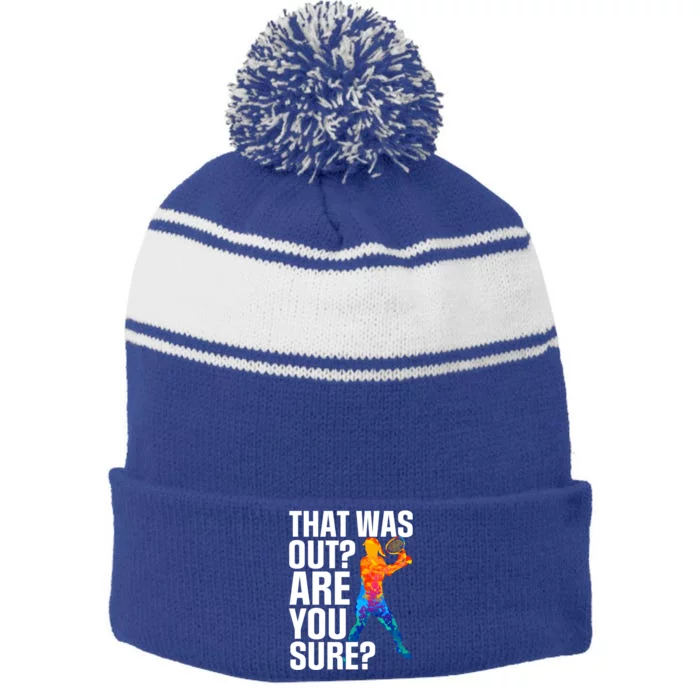 Sport That Was Out Are You Sure Tennis Funny Gift Stripe Pom Pom Beanie