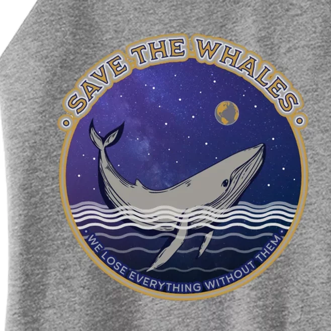 Save The Whales We Lose Everything Without Them Cool Gift Women’s Perfect Tri Rocker Tank