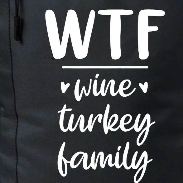 S Thanksgiving Wtf Wine Turkey Family Casual Dinner Gift Daily Commute Backpack