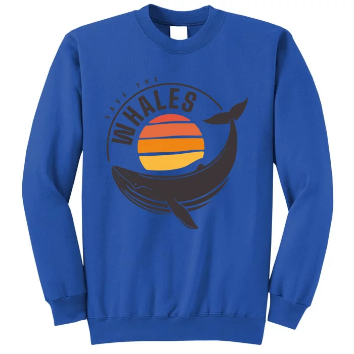 Save The Whales Saves The Whales Gift Sweatshirt