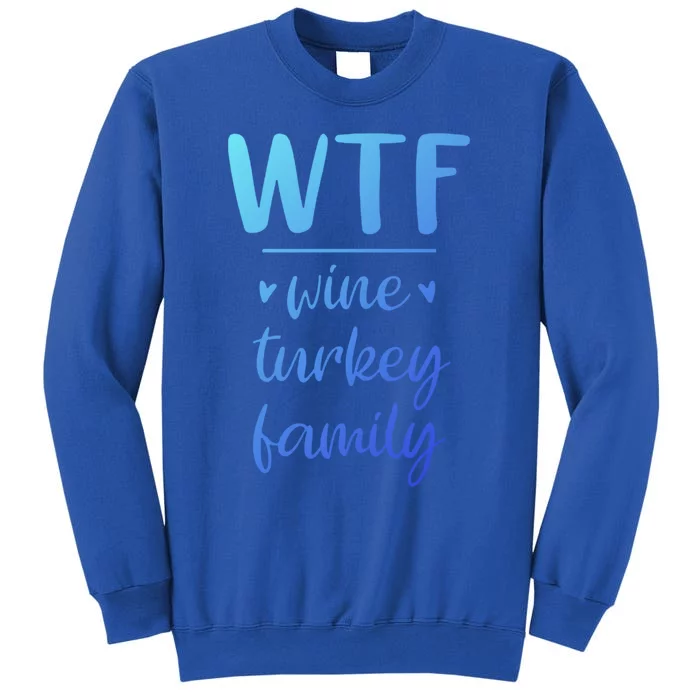 S Thanksgiving Wtf Wine Turkey Family Casual Cool Gift Sweatshirt